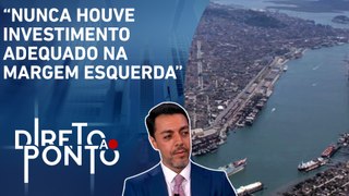 Há possibilidade de expansão do porto na parte do Guarujá? Pomini analisa | DIRETO AO PONTO