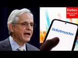 JUST IN: AG Merrick Garland Announces Lawsuit Against Ticketmaster And Owner Of Live Nation
