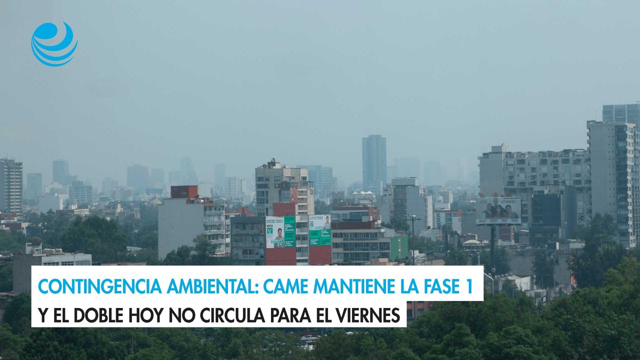 Contingencia ambiental: CAMe mantiene la Fase 1 y el Doble Hoy no Circula para el viernes