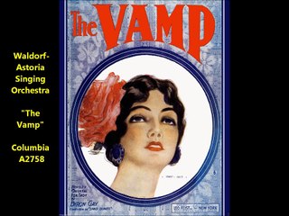 The Vamp - Waldorf Astoria Singing Orchestra (1919)