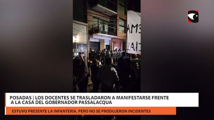 Posadas | Los docentes se trasladaron a manifestarse frente a la casa del Gobernador Passalacqua