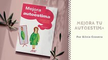 Mejora Tu Autoestima - Improve Your Self-Esteem