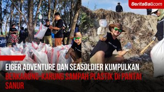 Eiger Adventure dan Sea Soldier Kumpulkan Berkarung - Karung Sampah Plastik di Pantai Sanur
