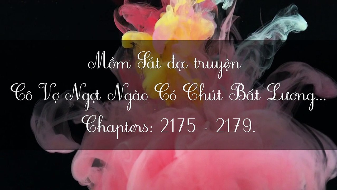 Chương 2175-2179 Cô Vợ Ngọt Ngào Có Chút Bất Lương - Vợ Mới Bất Lương Có Chút Ngọt