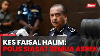 Kes simbah asid Faisal Halim: Siasatan merangkumi pelbagai aspek