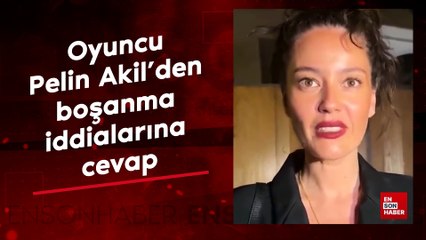 Oyuncu Pelin Akil'den boşanma iddialarına cevap