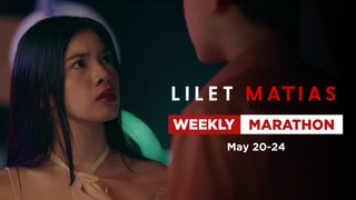 Lilet Matias, Attorney-At-Law: Weekly Marathon | May 20-24, 2024