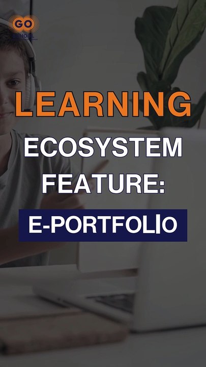 Reel 4- Learning Ecosystem Feature_ e-Portfolio