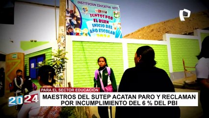 Paro de Sutep: Maestros exigen mayor presupuesto para educación y mejora en infraestructura