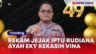 Rekam Jejak Iptu Rudiana Ayah Eky Kekasih Vina Cirebon
