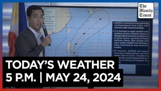 Today's Weather, 5 P.M. | May 24, 2024