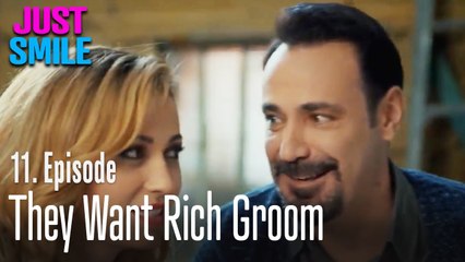 They want rich groom - Just Smile Episode 11