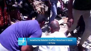 Israelische Raketen treffen Moschee in Gaza - 10 Tote