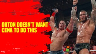 why did randy orton not want john cena