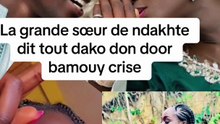 La Soeur de Ndakhte Lo: Ndakhte dieukheur ji dakodone door bamouy crise