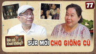 Bác Có Khỏe Không #77|Hậu duệ đời thứ 5 Nhà cổ Trần Công Vàng đau đầu vì vấn đề 