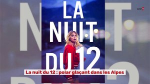 La nuit du 12  : polar glaçant dans les Alpes