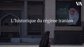L’historique du régime iranien