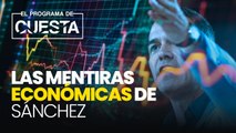 Los 10 datos que hunden las mentiras económicas de Sánchez