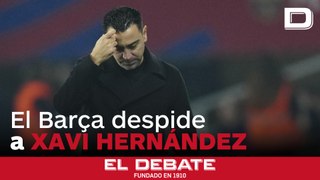 El Barça despide a Xavi Hernández