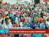 Gran Misión Venezuela Mujer dicta taller de emprendimiento a 300 féminas del edo. Táchira