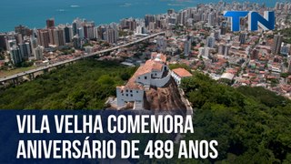Vila Velha comemora aniversário de 489 anos