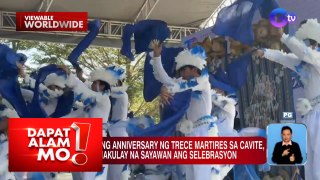Makulay na selebrasyon sa Trece Martires, Cavite, silipin | Dapat Alam Mo!