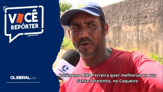 Autônomo Aldo Ferreira quer melhorias na rua Santa Terezinha, no Coqueiro