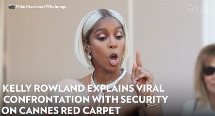 Kelly Rowland Explains Viral Confrontation with Security on Cannes Red Carpet: 'I Stood My Ground'