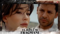 Kara Ağaç Destanı 14. Bölüm Fragmanı