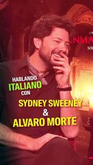 Hablando Italiano con Sydney Sweeney y Álvaro Morte