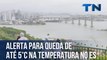 Alerta para queda de até 5°C na temperatura no ES