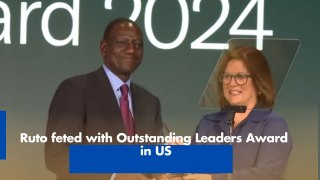 Ruto feted with Outstanding Leaders Award in US