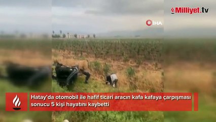 Hatay'da feci kaza! İki araç kafa kafaya çarpıştı: 5 kişi hayatını kaybetti