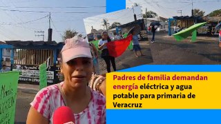 Padres de familia demandan energía eléctrica y agua potable para primaria de Veracruz