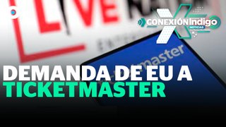 Gobierno de EU presenta demanda contra Ticketmaster | Reporte Indigo