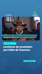 Lecheros de protestan por falta de insumos