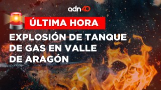 ¡Última Hora! Explota tanque de gas en inmueble de Valle de Aragón