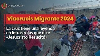 Viacrucis migrante: “Queremos entregarle esta cruz a la virgen y trabajar en México“