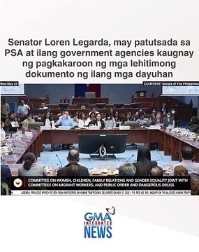 Senator Loren Legarda, may patutsada sa PSA at ilang government agencies kaugnay ng pagkakaroon ng mga lehitimong dokumento ng ilang mga dayuhan | GMA Integrated News