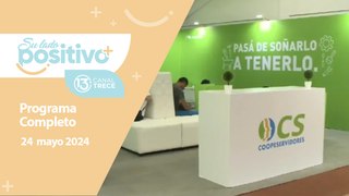 24 mayo 2024 | Su Lado Positivo | Programa completo