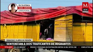 Sentencian a 15 años de prisión a dos hombres por el tráfico de 210 migrantes en Veracruz