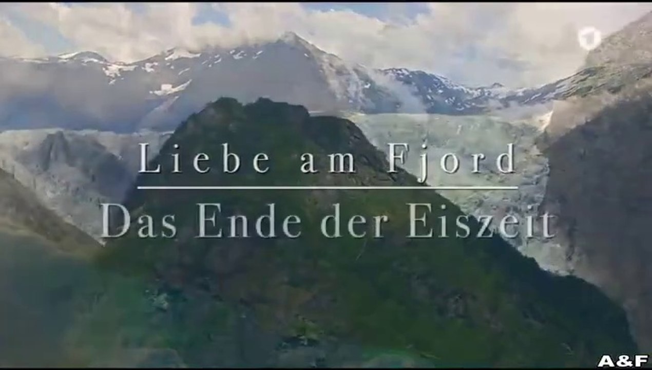 Liebe am Fjord - Das Ende der Eiszeit
