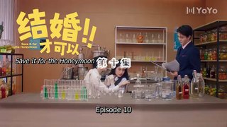 (ENG) Save It for the Honeymoon (2024) Ep 10 EngSub