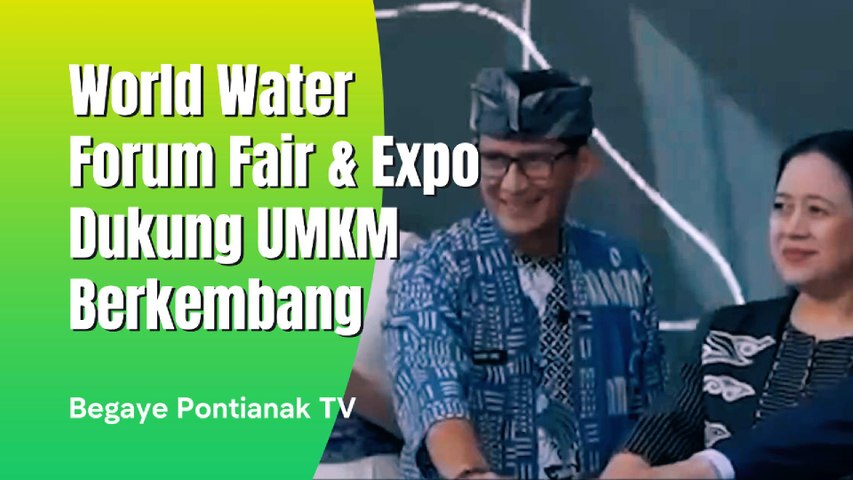 World Water Forum Manjakan UMKM Indonesia