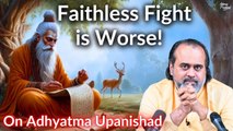 Fighting faithlessly is worse than cowardice || Acharya Prashant, on Adhyatma Upanishad (2019)