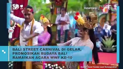 Menparekraf Sandiaga Uno Resmi Buka 'Bali Street Carnival' di World Water Forum ke-10