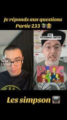 Je réponds aux questions pt 233 (Les simpson) ‍