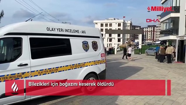 Bilezikleri için boğazını keserek öldürdü! Katilin kimliği şoke etti