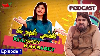 Khushey Khabarey | Episode 1 | Pashto Podcast | Spice Media